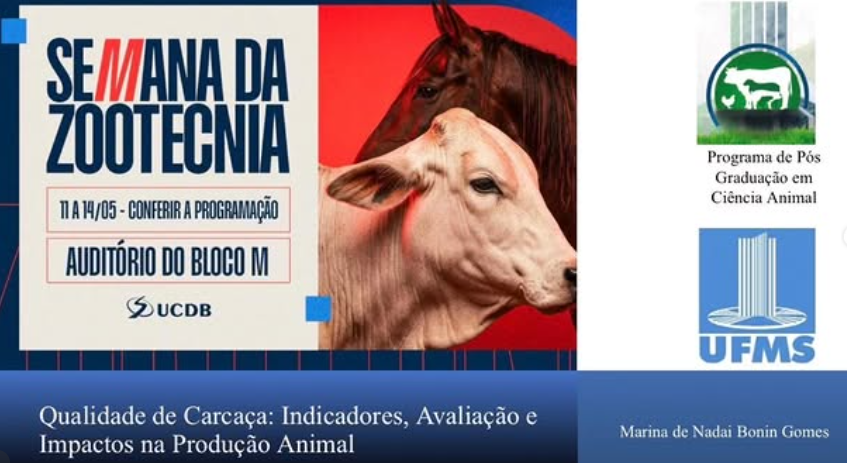 Palestra Semana da Zootecnia da UCDB “Qualidade de Carcaça: Indicadores, Avaliação e Impactos na Produção Animal”